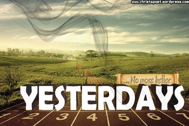 yesterdays